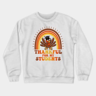 Thankful For My Students, Thanksgiving Fall Women Men and kids Crewneck Sweatshirt